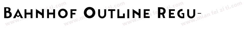 Bahnhof Outline Regu字体转换